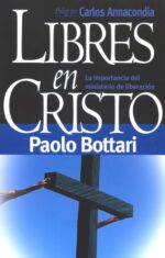 Libres En Cristo - Tapa Blanda -  Pablo Bottari