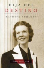 Kathryn Kuhlman Hija del Destino - Tapa Blanda - James Buckingham