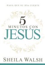 5 Minutos con Jesús - Tapa Blanda - Sheila Walsh