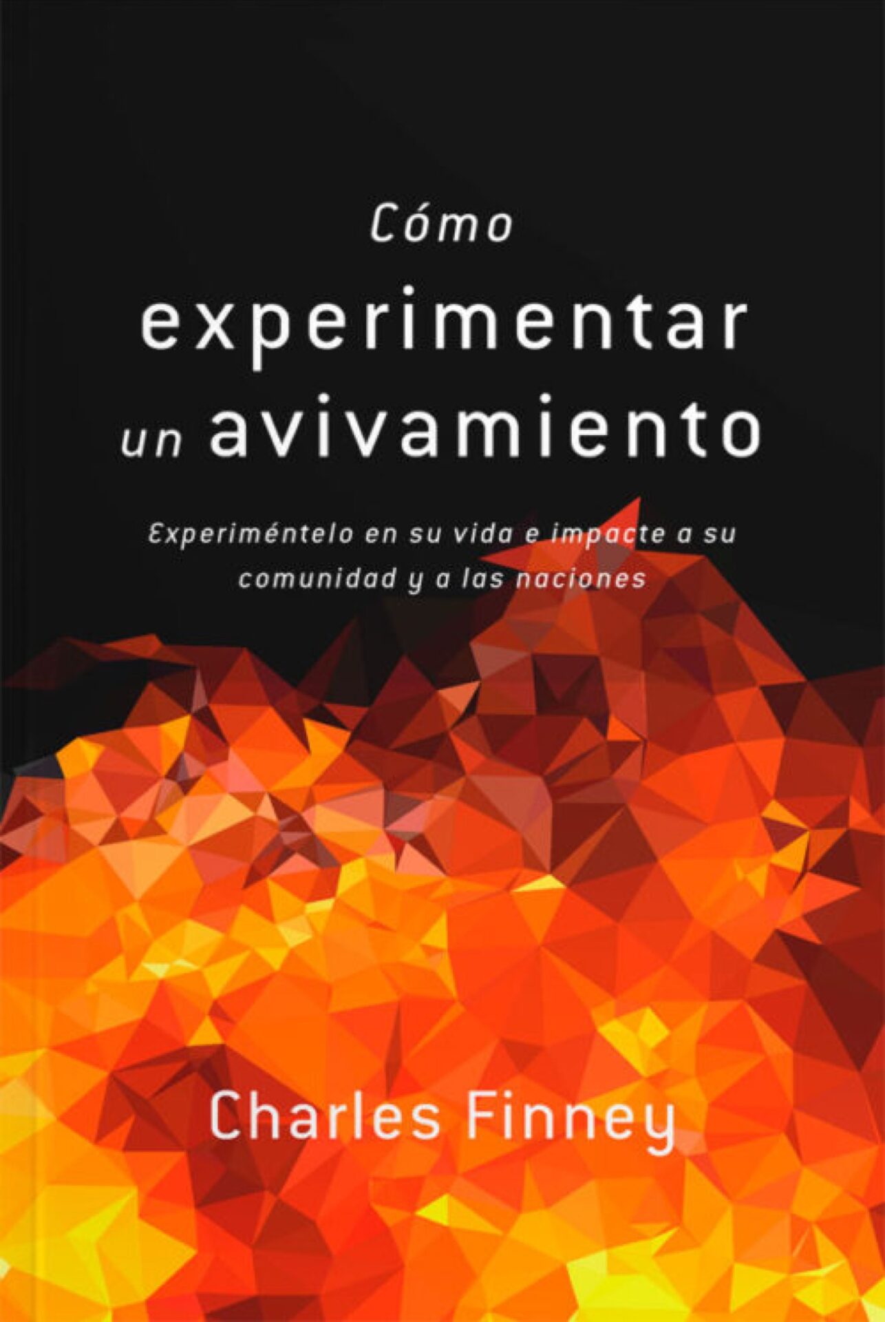 Como Experimentar un Avivamiento - Tapa Blanda - Charles Finney