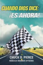 Cuando Dios dice "Es ahora" - Tapa Blanda -  Chuck D. Pierce