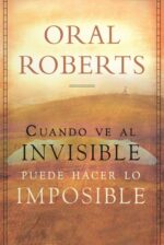 Cómo Hacer lo Imposible  - Tapa Blanda - Oral Roberts