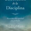 Celebración de la Disciplina -  Tapa Blanda - Richard J. Foster