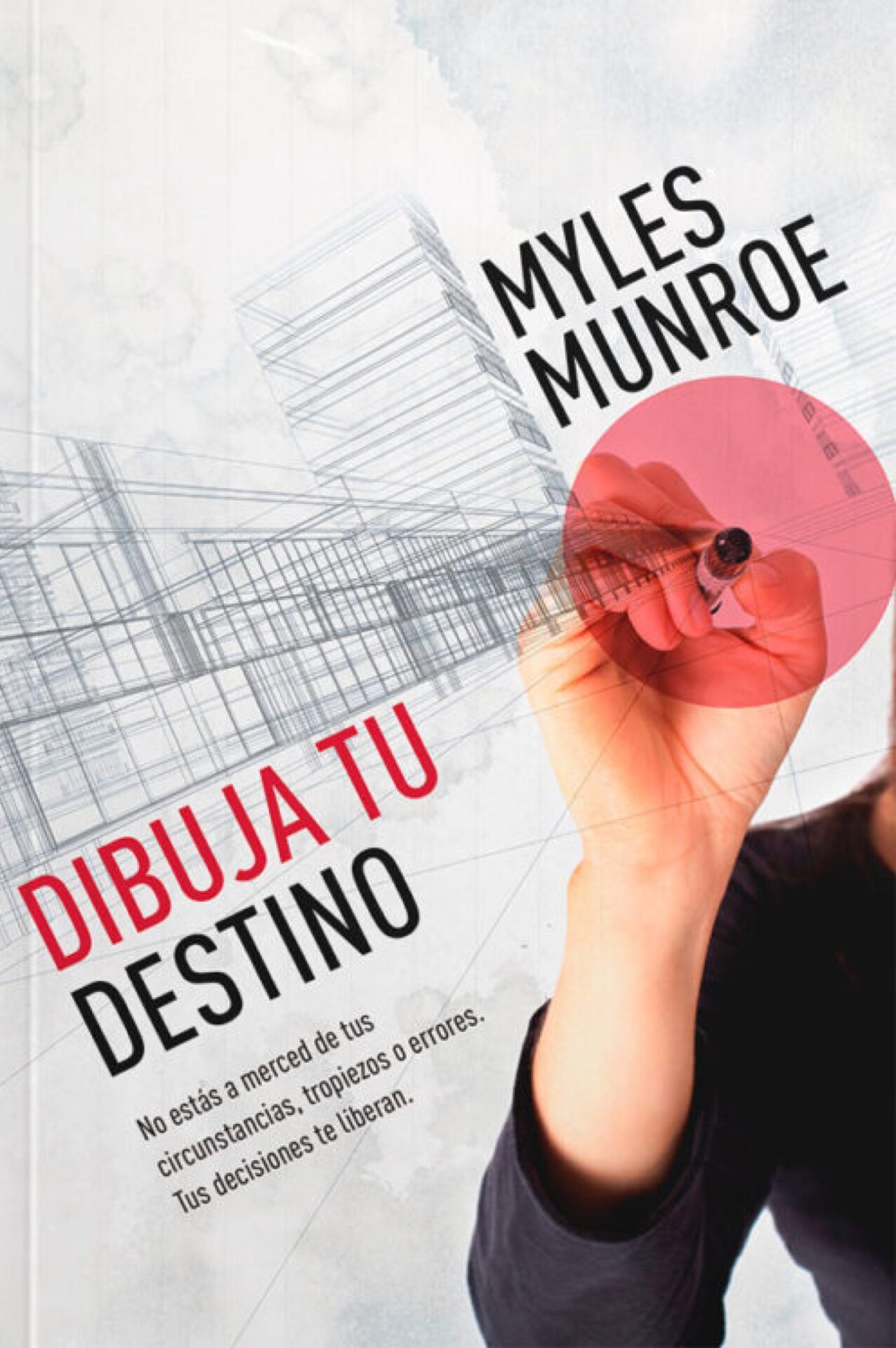 Dibuja tu Destino - Tapa Blanda - Myles Munroe