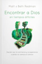 Encontrar a Dios en Tiempos Difíciles - Tapa Blanda -  Matt Redman