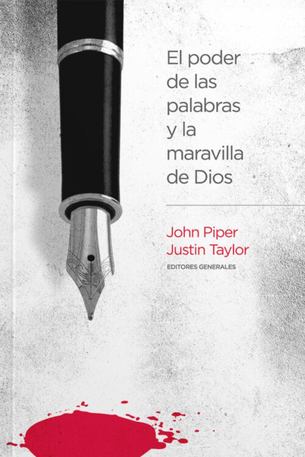 El Poder de las Palabras y la Maravilla de Dios - Tapa Blanda - John Piper y Justin Taylor