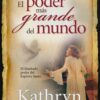 El Poder Más Grande Del Mundo - Tapa Blanda - Kathryn Kuhlman