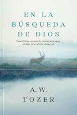 En la Búsqueda de Dios - Tapa Blanda - A. W. Tozer