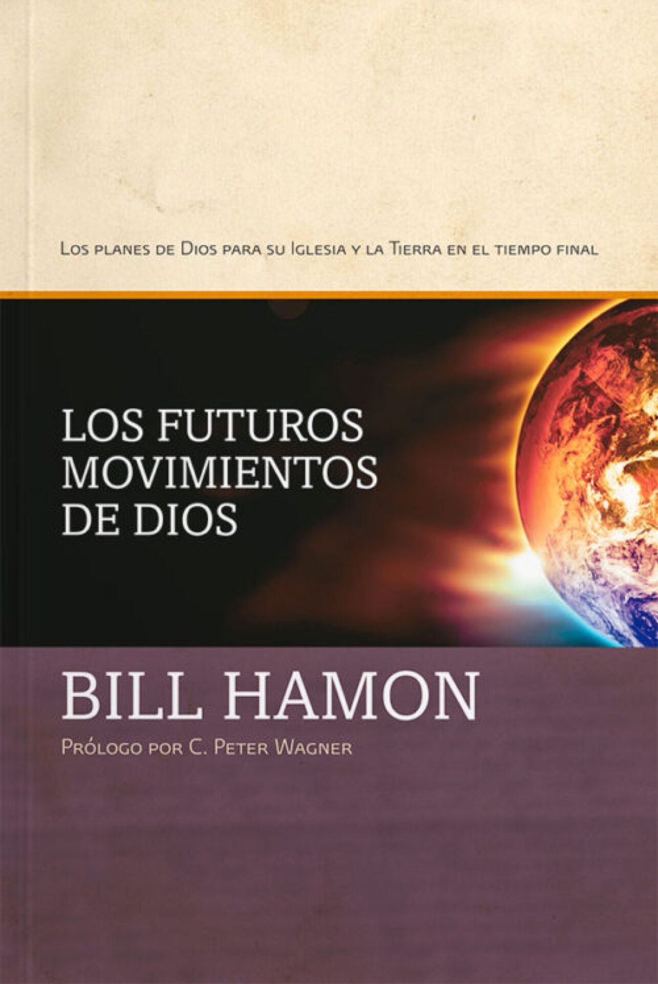 Los Futuros Movimientos de Dios - Tapa Blanda - Bill Hamon