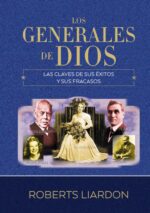 Generales de Dios I - Tapa Dura -  Roberts Liardon