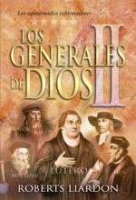 Los Generales de Dios II -  Tapa Dura - Roberts Liardon