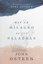 Hay un Milagro en Tus Palabras - Tapa Blanda -  John Osteen