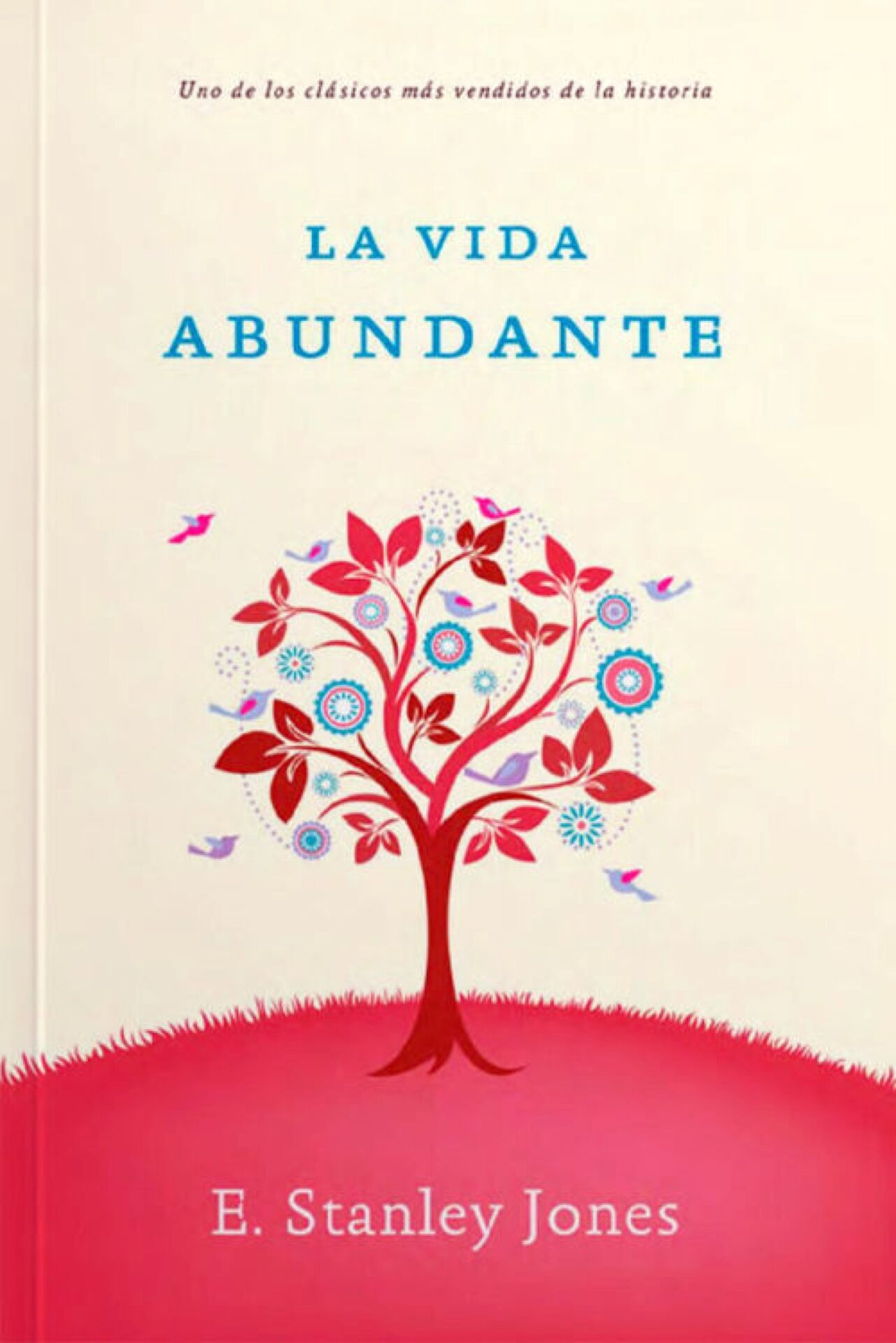 La Vida Abundante - Tapa Blanda - Stanley Jones