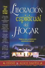 Liberación Espiritual del Hogar  - Tapa Blanda - Eddie y Alice Smith