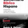 Comentario Bíblico Hispano: Lucas  - Tapa Dura - Pablo Deiros