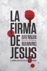 La Firma de Jesús  - Tapa Blanda - Brennan Manning