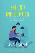 La Mujer Influencer  - Tapa Blanda - Sonia Shim