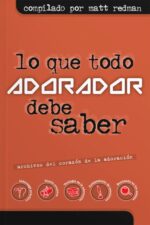 Lo Que Todo Adorador Tiene Que Saber -  Tapa Blanda - Matt Redman