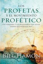 Los Profetas y el Movimiento Profético -  Tapa Blanda -  Bill Hamon