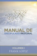 Manual de Discipulado Pastoral - Tapa Blanda -  Frank Lopez