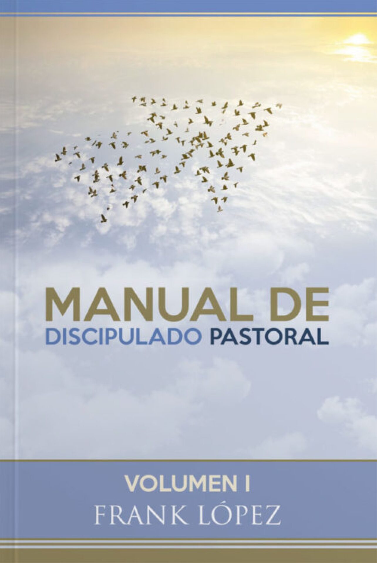 Manual de Discipulado Pastoral - Tapa Blanda - Frank Lopez