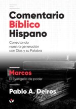 Comentario Bíblico Hispano:  Marcos   - Tapa Dura -  Pablo Deiros