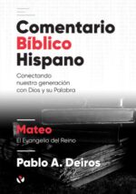 Comentario Bíblico Hispano:  Mateo  - Tapa Dura -  Pablo Deiros