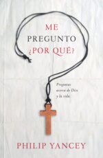 Me Pregunto Por Qué? - Tapa Blanda - Philip Yancey