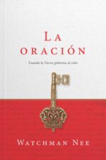 La Oración  - Tapa Blanda -  Watchman Nee