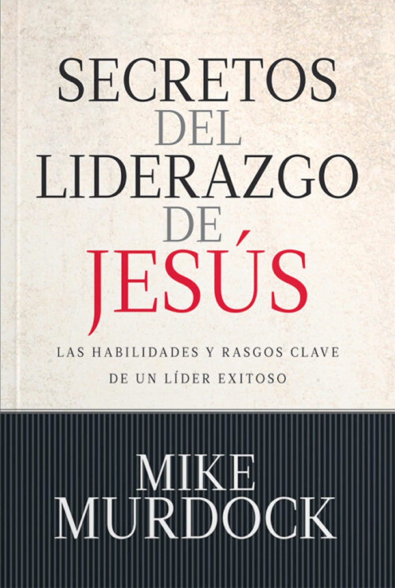 Los Secretos Del Liderazgo De Jesús - Tapa Blanda - Mike Murdock