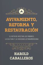 Avivamiento, Reforma y Restauración - Tapa Blanda - Harold Caballeros