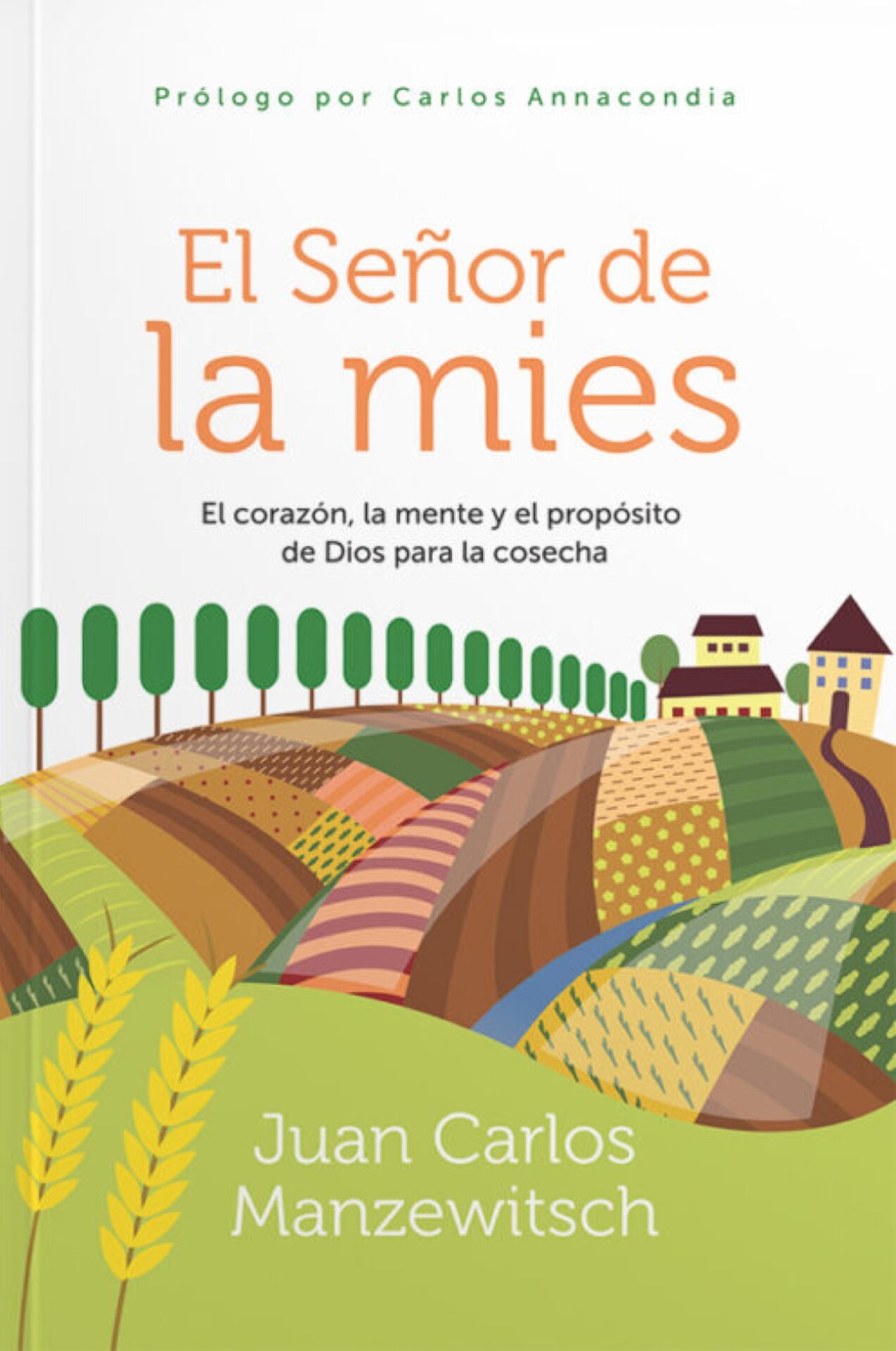 El Señor De La Mies - Tapa Blanda - Juan Carlos Manzewitsch