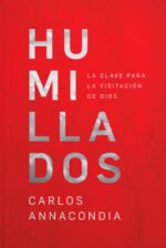 Humillados - Tapa Blanda -  Carlos Annacondia