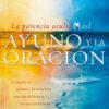 La Potencia Oculta del Ayuno y la Oración  - Tapa  Blanda - Mahesh Chavda