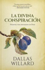 La Divina Conspiración - Tapa Blanda - Dallas Willard