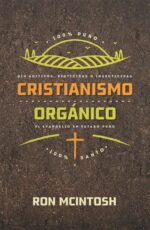 Cristianismo Orgánico - Tapa Blanda -  Ron Mcintosh