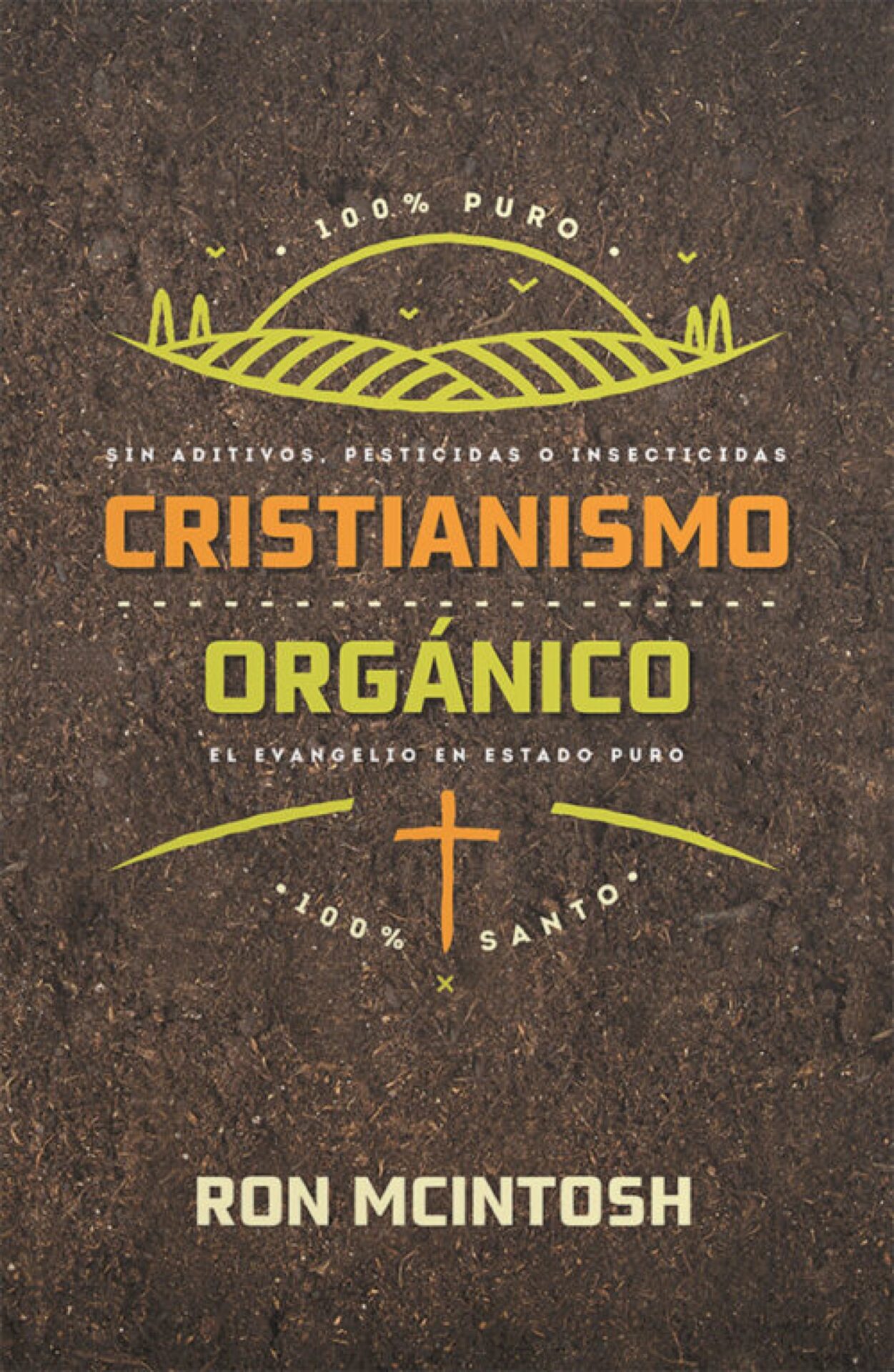 Cristianismo Orgánico - Tapa Blanda - Ron Mcintosh