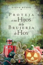 Proteja a sus Hijos de la Brujería de Hoy -  Tapa Blanda - Steve Russo