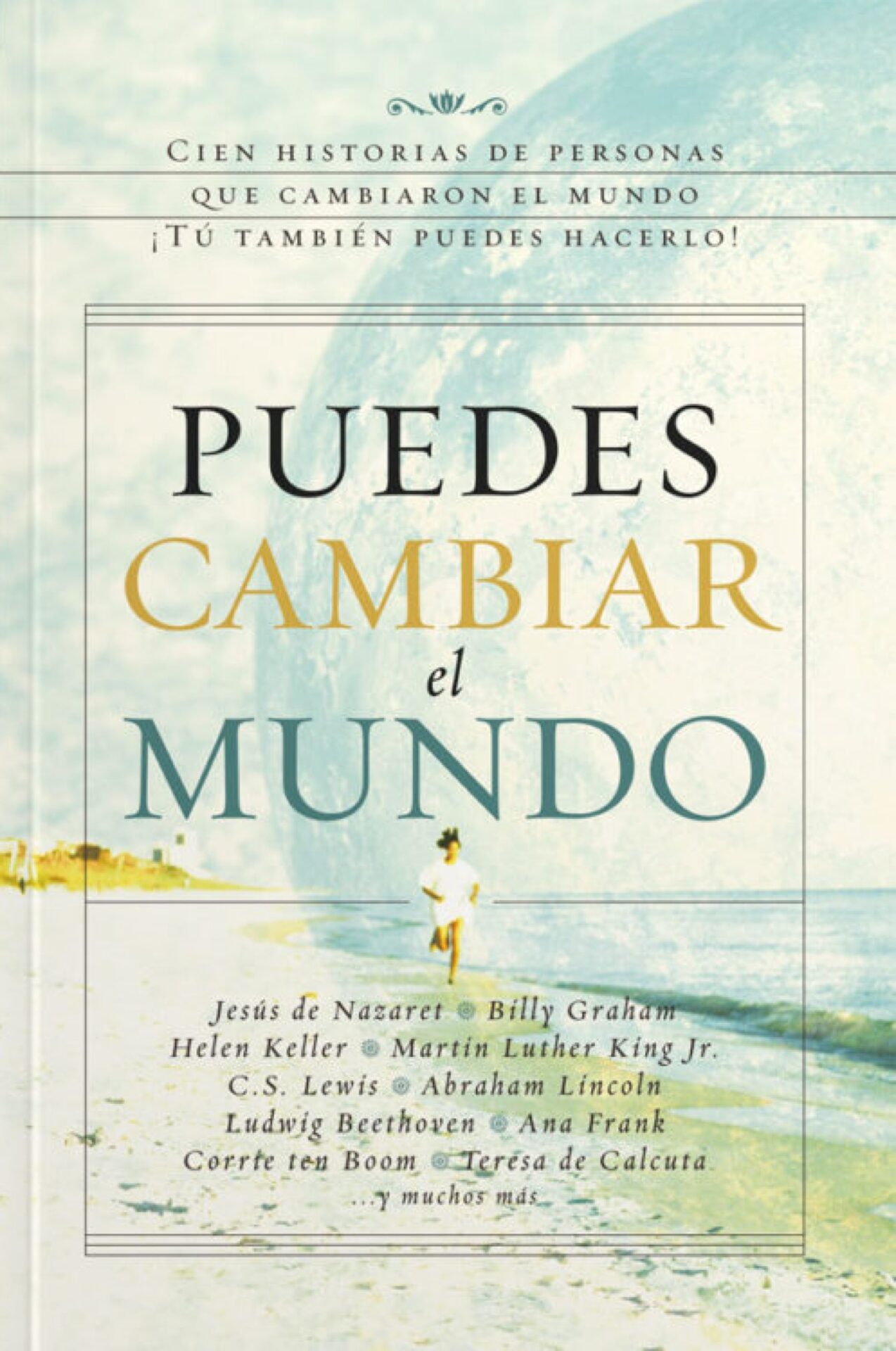 Puedes Cambiar el Mundo - Tapa Blanda - Billy Graham