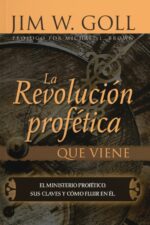 La Revolución Profética que Viene - Tapa Blanda - Jim Goll