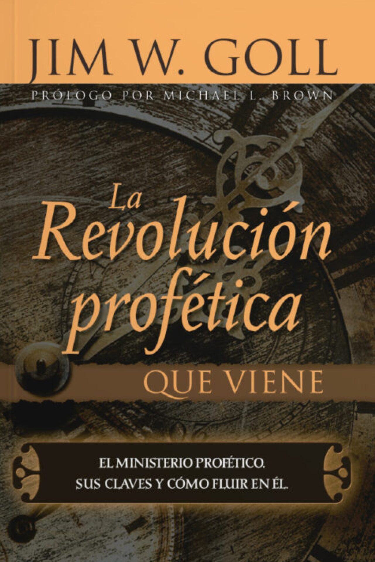 La Revolución Profética que Viene - Tapa Blanda - Jim Goll