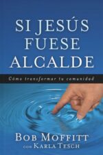 Si Jesús Fuese Alcalde - Tapa Blanda - Bob Moffitt