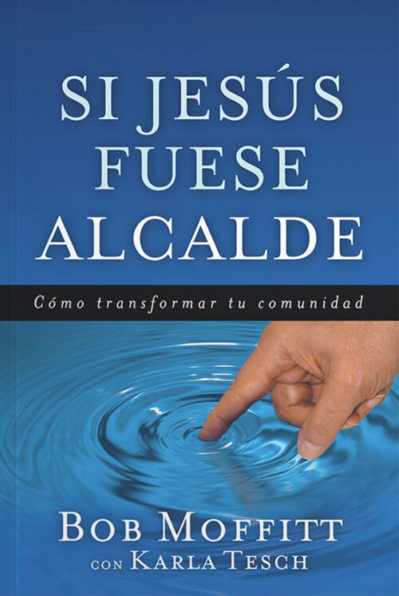 Si Jesús Fuese Alcalde - Tapa Blanda - Bob Moffitt