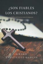 ¿Son Fiables los Cristianos? - Tapa Blanda - Amaro Rodríguez García
