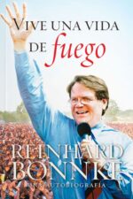 Vive Una Vida De Fuego - Tapa Blanda - Reinhard Bonnke
