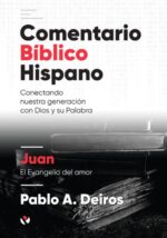 Comentario Bíblico Hispano: Juan  - Tapa Dura - Pablo Deiros