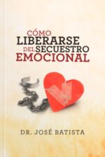 Como Liberarse del Secuestro Emocional -  Tapa Blanda -  Jose Batista