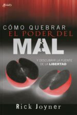 Como Quebrar El Poder Del Mal - Tapa Blanda - Rick Joyner