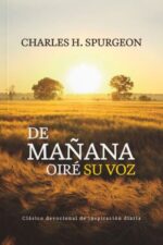 De Mañana Oiré su Voz: Devocional  - Tapa Blanda -  Charles H. Spurgeon