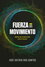 Fuerza en Movimiento - Tapa Blanda - José Satirio Dos Santos